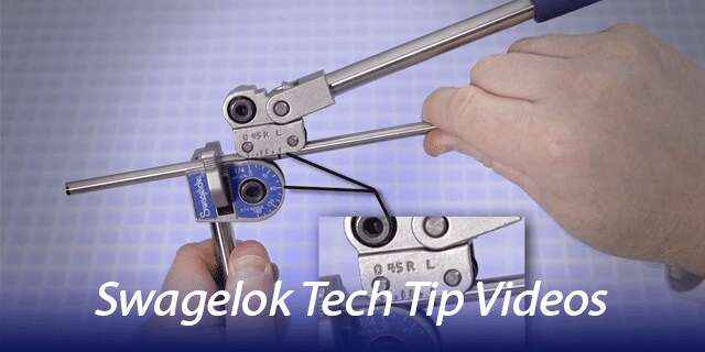 Tech Tip Videos | Swagelok Southwest | Swagelok